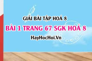 Giải bài 1 trang 67 SGK Hoá 8: Công thức chuyển đổi giữa khối lượng, lượng chất và thể tích